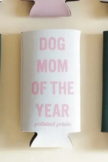Dog Mom of the Year Koozie