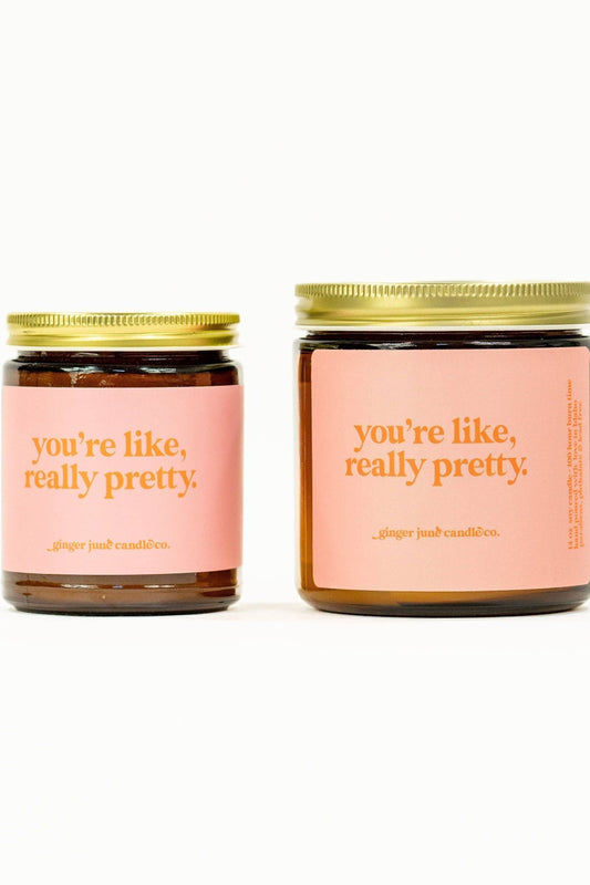 You're Like, Really Pretty Soy Candle