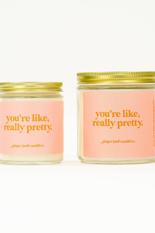 You're Like, Really Pretty Soy Candle