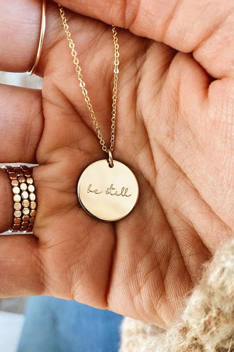 Be Still Disc Necklace- 5/8"