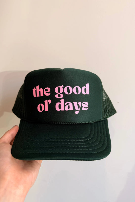 Custom Trucker -THE GOOD OL' DAYS - Dark Green & Pink
