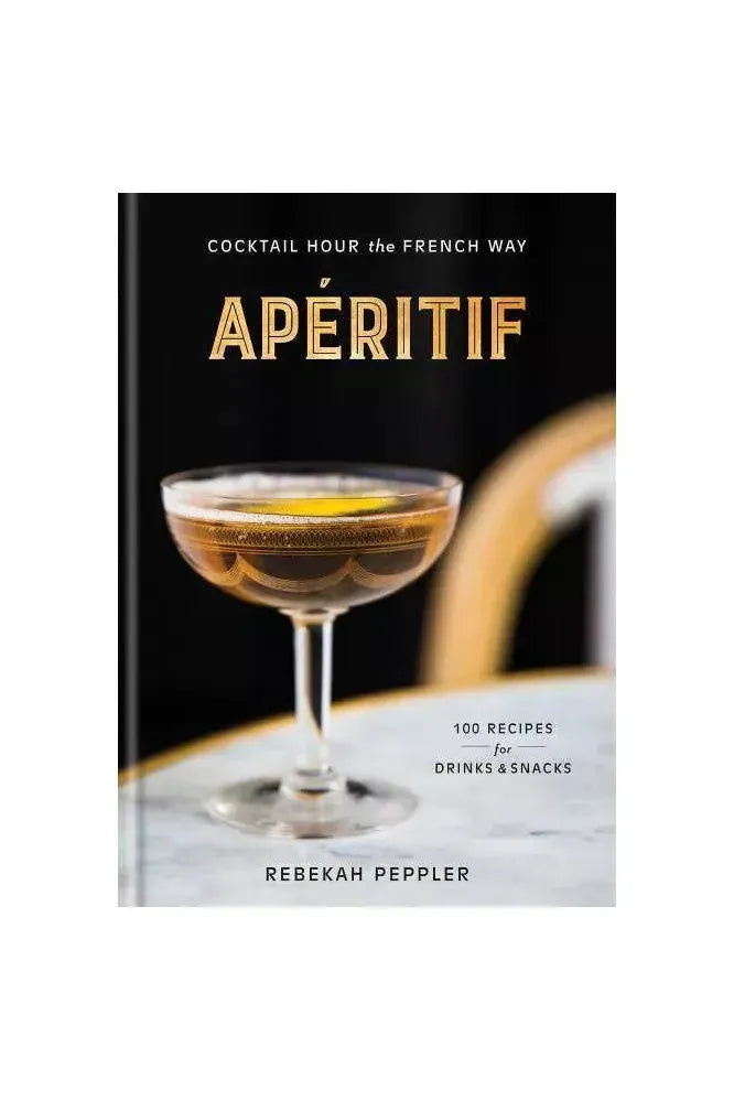 Apéritif: Cocktail Hour the French Way
